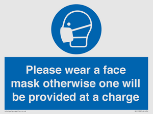 Please wear a face mask otherwise one will be provided at a charge